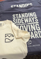 Standing Sideways, Moving Forward Tee